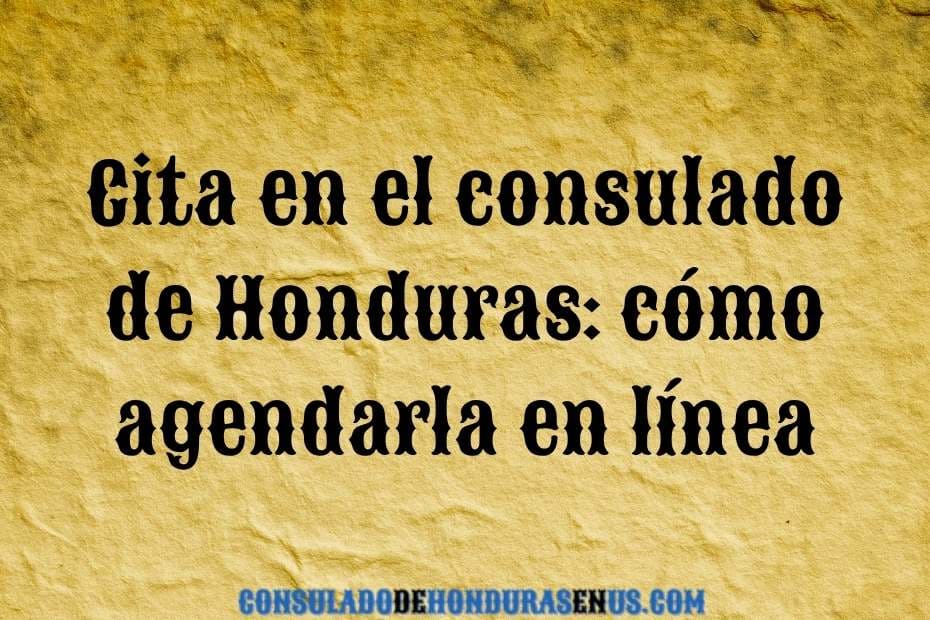 Cita en el consulado de Honduras cómo agendarla en línea (1)