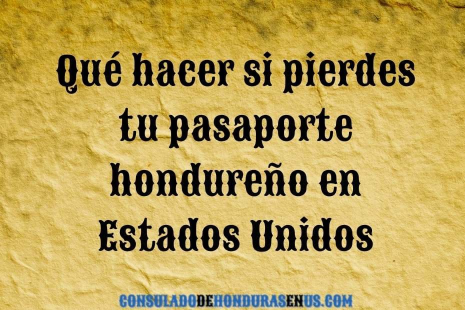 Qué hacer si pierdes tu pasaporte hondureño en Estados Unidos (Guía 2026) (1)