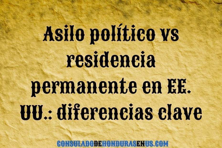 Asilo político vs residencia permanente en EE. UU. diferencias clave (1)