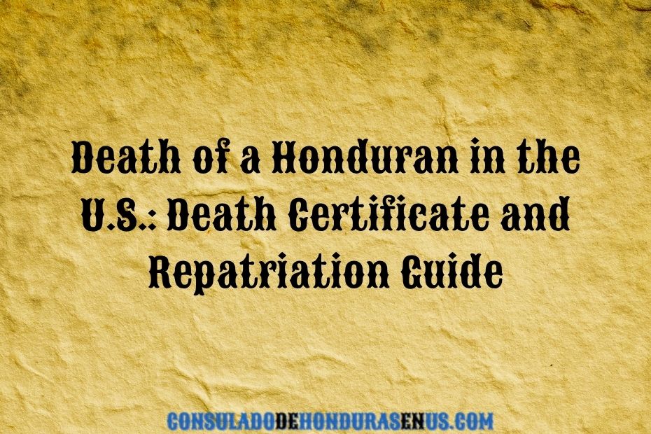 Death of a Honduran in the U.S. Death Certificate and Repatriation Guide