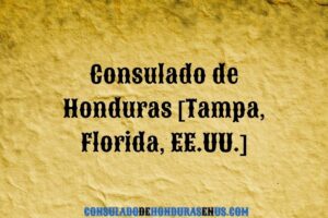 Consulado de Honduras Tampa, Florida, EE.UU.