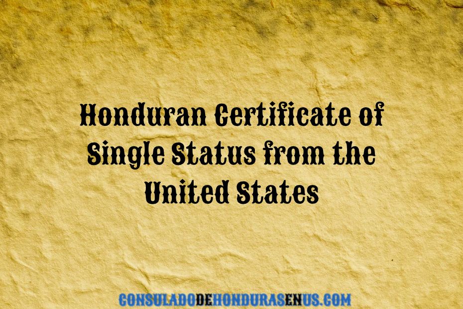Honduran Certificate of Single Status from the United States
